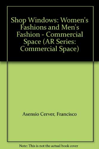 Shop Windows: Men's/women's Fashions (AR Series) (9782880462529) by Asensio Cerver, Francisco