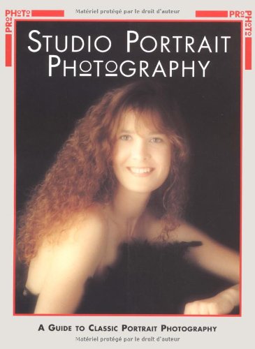 Imagen de archivo de Studio Portrait Photography : A Guide to Classic Portrait Photography a la venta por Better World Books