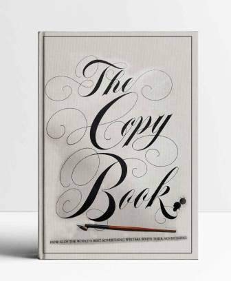 Beispielbild fr Copy Book How 32 of the World's Best Advertising Writers Write Their Advertising zum Verkauf von TextbookRush