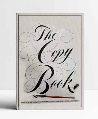 The Copy Book. How 32 of the world's best advertising writers write their advertising (D & AD Mastercraft) - Crompton, A.