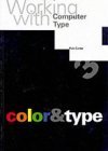 Imagen de archivo de Working with Computer Type: Colour and Type Bk. 3 a la venta por WorldofBooks