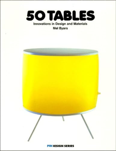 Stock image for 50 Tables : Innovations in Design and Materials for sale by Better World Books: West