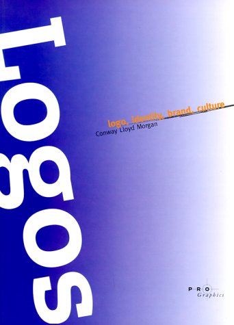 Beispielbild fr Logos: LOGO, Identity, Brand, Culture (Pro-Graphics) zum Verkauf von medimops