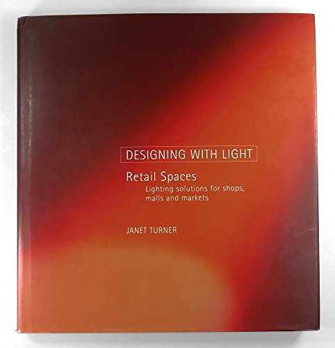 Stock image for Retail Spaces : Lighting Solutions for Shops, Malls and Markets for sale by Better World Books