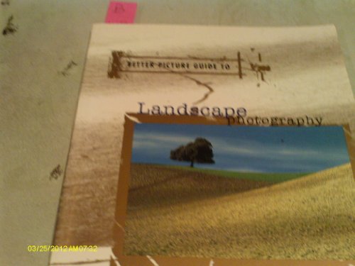 Imagen de archivo de Better Picture Guide to Landscape Photography (Better Picture Guide Series) a la venta por Wonder Book