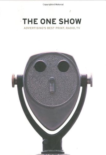 Beispielbild fr The One Show: Advertising's Best Print, Radio, TV (One Show, Vol 22) zum Verkauf von Front Cover Books