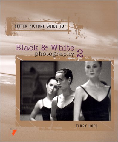 Imagen de archivo de Better Picture Guide to Black & White Photography 2 a la venta por Wonder Book