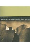 Beispielbild fr Advanced Processing and Printing (B & W Photo-lab) (B & W Photo-lab S.) zum Verkauf von WorldofBooks