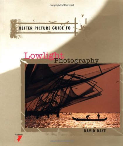 Stock image for Better Picture Guide to Lowlight Photography (Better Picture Guide Series) for sale by SecondSale