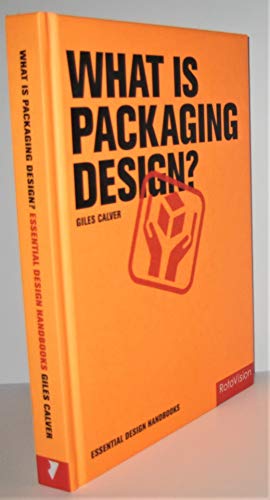 Stock image for What Is Packaging Design (Essential Design Handbooks) for sale by SecondSale