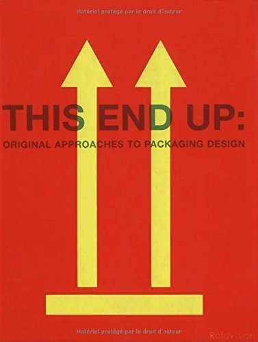 Stock image for This End Up : Original Approaches to Packaging Design for sale by Better World Books: West