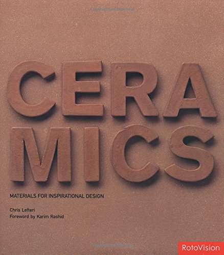 Imagen de archivo de Ceramics: Materials for Inspirational Design a la venta por PAPER CAVALIER US