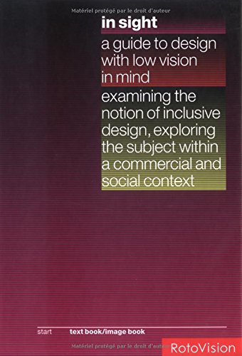 Stock image for In Sight - A Guide to Design with: A Guide to Design with Low Vision in Mind for sale by medimops