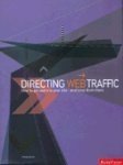 Beispielbild fr Directing Web Traffic : How to Get Users to Your Site - And Keep Them There zum Verkauf von Better World Books: West