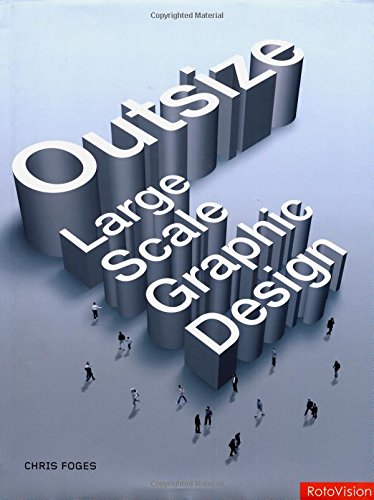 Beispielbild fr Outsize: Large Scale Graphic Design zum Verkauf von WorldofBooks