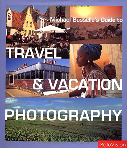 Stock image for Travel and Vacation Photography for sale by Better World Books