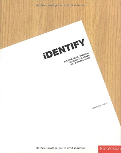 Beispielbild fr Identify: Building Brands Through Letterhead Logo and Business Cards zum Verkauf von HPB-Ruby