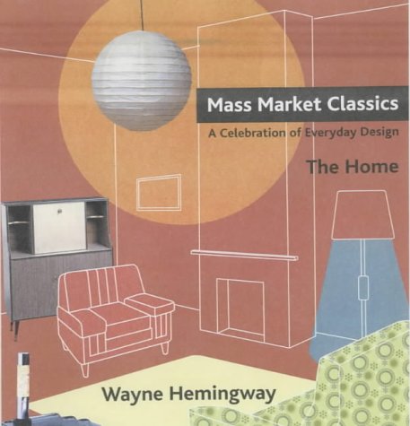 Beispielbild fr Mass Market Classics: A Celebration of Everyday Design zum Verkauf von WorldofBooks