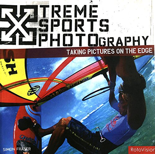 Beispielbild fr Extreme Sports Photography: Taking Pictures on the Edge zum Verkauf von WorldofBooks