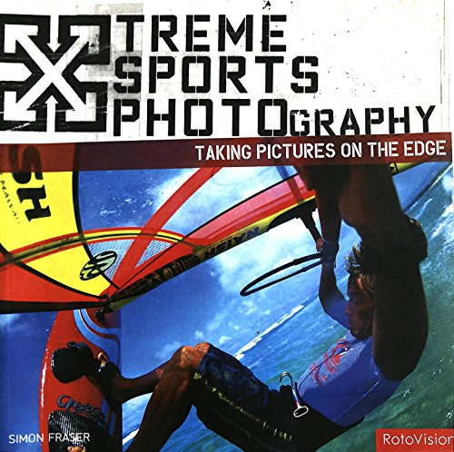 Stock image for Xtreme Sports Photography: Taking Pictures on the Edge (Xtreme Series) for sale by Wonder Book