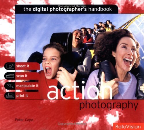 Imagen de archivo de Action Photography: The Digital Photographer's Handbook a la venta por The Book Cellar, LLC