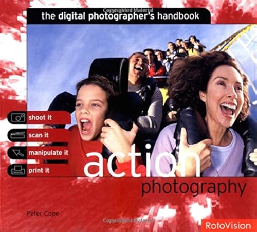 Action Photography: The Digital Photographer's Handbook