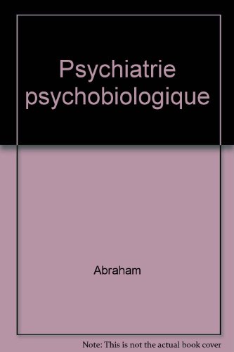 Stock image for Psychiatrie psychobiologique for sale by medimops