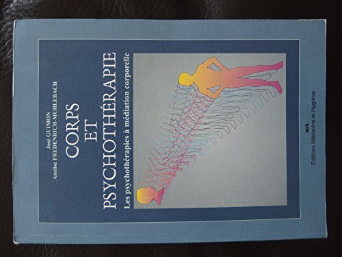Beispielbild fr Corps et psychotherapie : Les psychotherapies a mediation zum Verkauf von Ammareal