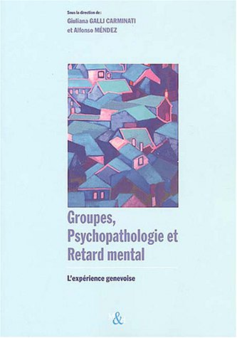 9782880491840: Groupes, psychopathologie et retard mental: L'exprience genevoise