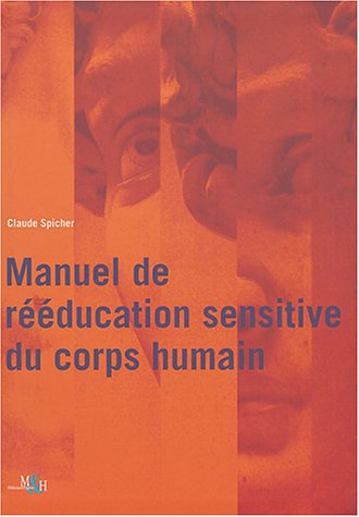 Stock image for Manuel de rducation sensitive du corps humain for sale by Object Relations, IOBA