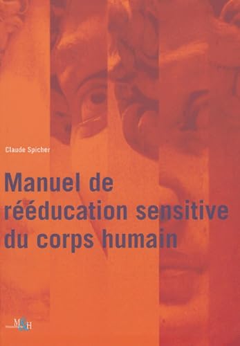 9782880492007: MANUEL DE REEDUCATION SENSITIVE DU CORPS HUMAIN