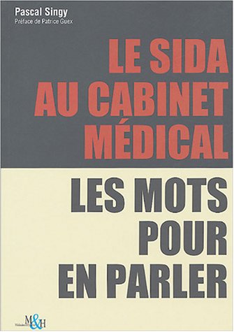 Stock image for Le Sida au cabinet mdical : Les mots pour en parler for sale by medimops