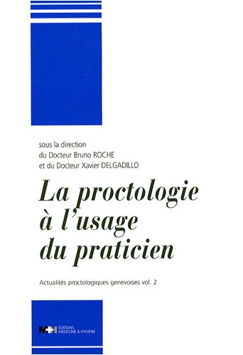 Beispielbild fr actualits protologiques genevoises t.2 ; la proctologie  usage du praticien zum Verkauf von Chapitre.com : livres et presse ancienne
