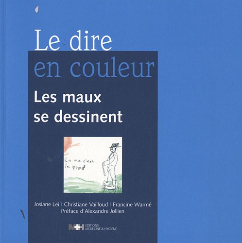 Stock image for Le dire en couleur : Les maux se dessinent for sale by medimops