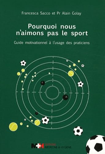 Beispielbild fr Pourquoi Nous N'aimons Pas Le Sport : Guide Motivationnel  L'usage Des Praticiens zum Verkauf von RECYCLIVRE