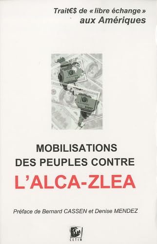 Beispielbild fr Mobilisations des peuples contre l'ALCA ZLEA Traite de libre zum Verkauf von Librairie La Canopee. Inc.