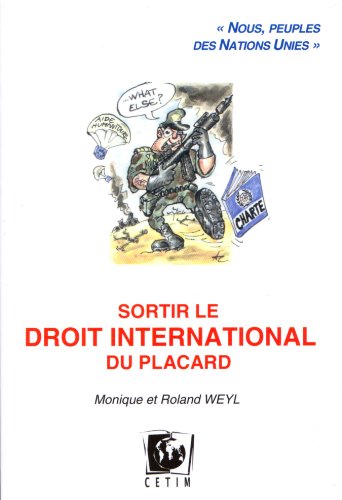 Beispielbild fr Sortir le droit international du placard : Nous, peuples des Nations Unies zum Verkauf von medimops