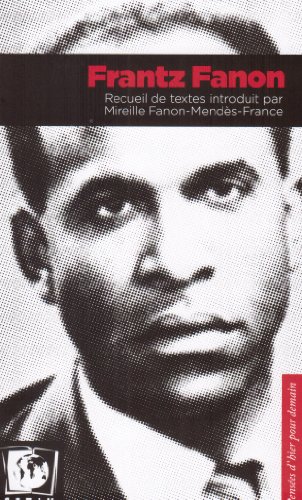 Beispielbild fr Frantz Fanon. Recueil De Textes Introduit Par Mireille Fanon-Mendes-France: Recueil De Textes zum Verkauf von Red's Corner LLC