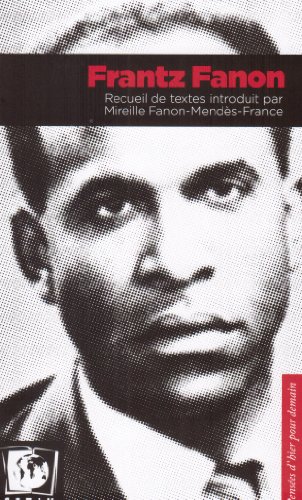 Stock image for Frantz Fanon. Recueil De Textes Introduit Par Mireille Fanon-Mendes-France: Recueil De Textes for sale by Red's Corner LLC