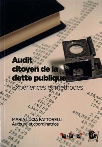 Stock image for Audit citoyen de la dette publique : Expriences et mthodes for sale by Ammareal