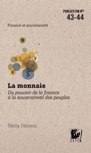Stock image for La monnaie: Du pouvoir de la finance  la souverainet des peuples for sale by Gallix