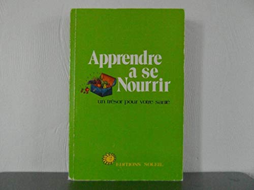 Stock image for APPRENDRE A SE NOURIR for sale by Librairie rpgraphic
