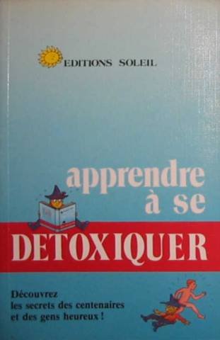 Stock image for Apprendre  se Dtoxiquer for sale by La Bouquinerie des Antres