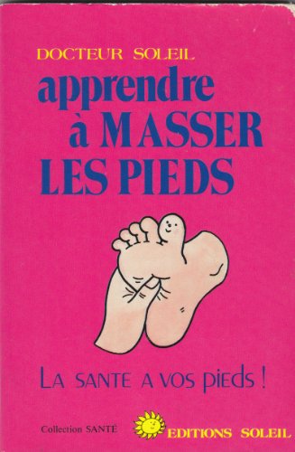 Imagen de archivo de Apprendre  masser les pieds a la venta por Frederic Delbos