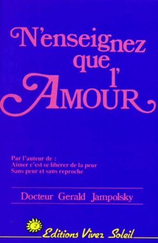 N'enseignez que l'amour - Jampolsky