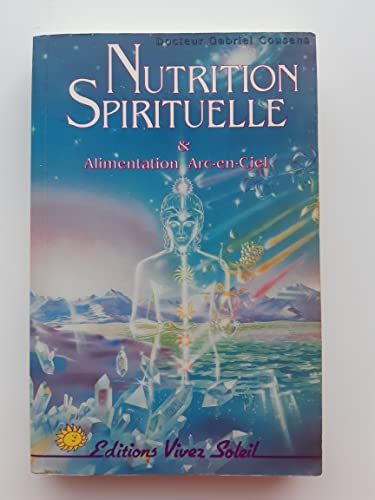 Beispielbild fr La nutrition spirituelle & alimentation Arc-en-Ciel zum Verkauf von medimops
