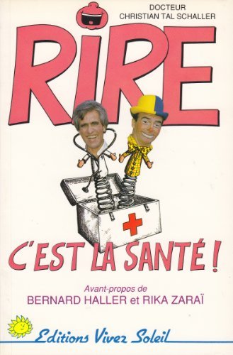 Rire... c'est la santÃ© (9782880580575) by Christian Tal Schaller