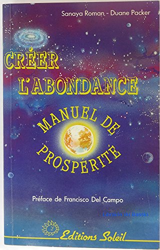 9782880580629: Creer l'abondance: Manuel de Prosperite