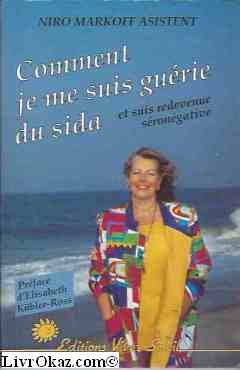 Imagen de archivo de Comment je me suis guerie du sida et suis redevenue seronegative a la venta por Better World Books