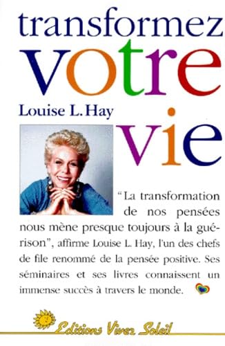 Stock image for Transformez votre vie for sale by Better World Books: West